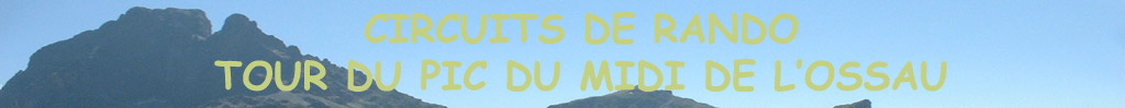 Pyrenees - Tour du Pic du Midi d'Ossau 